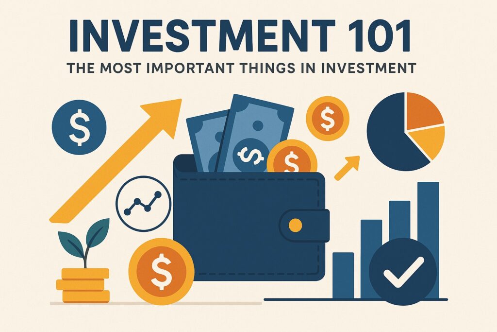 Investment 101: The Most Important Things to Know About Investing for Beginners